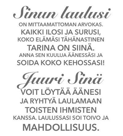 sinun laulusi on arvokas
