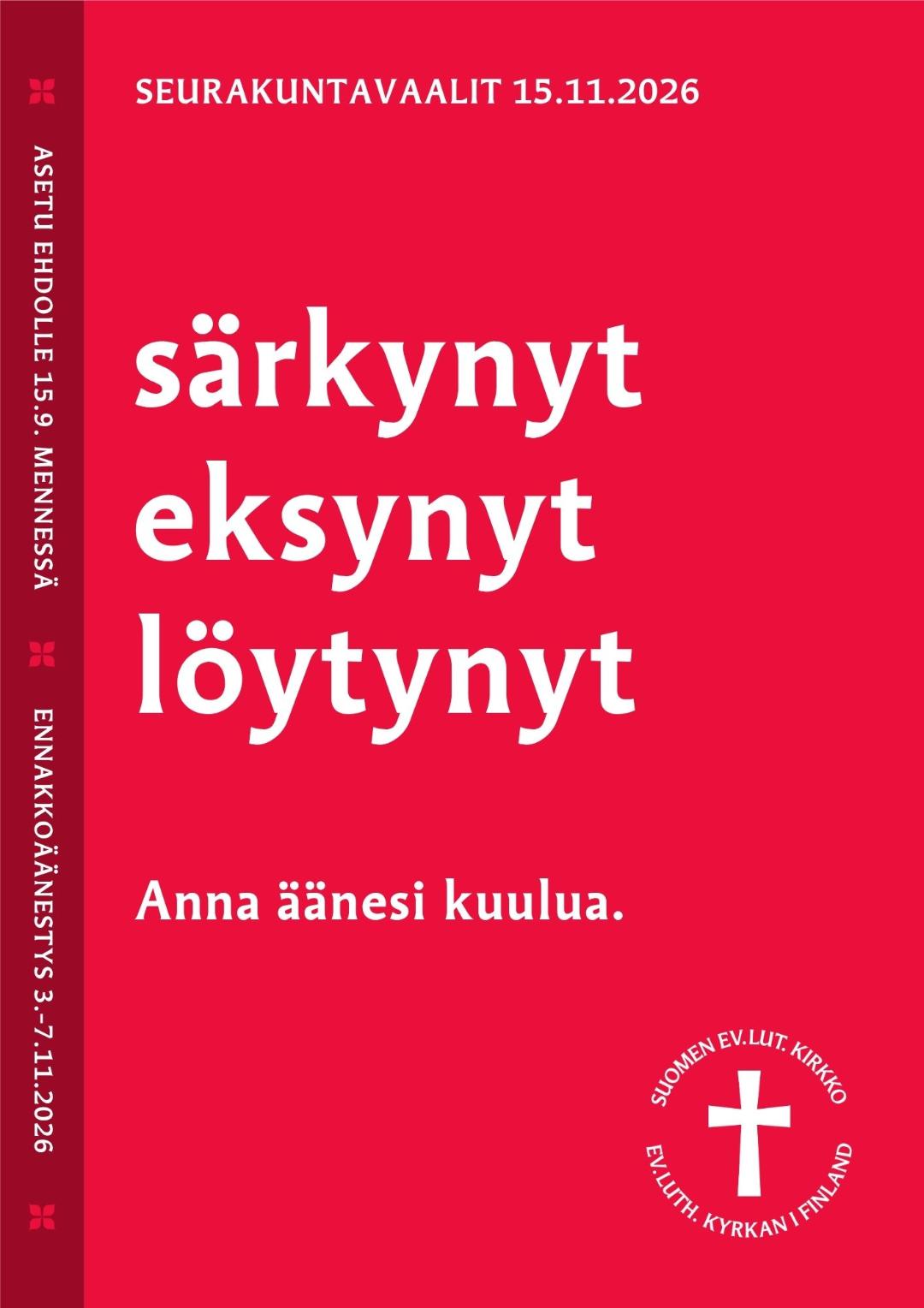 särkynyt, eksynyt, löytynyt, anna äänesi kuulua, seurakuntavaalit 15.11.2026