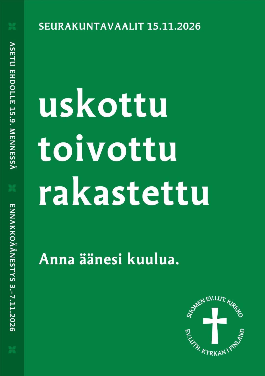 uskottu, toivottu, rakastettu, anna äänesi kuulua, seurakuntavaalit 15.11.2026